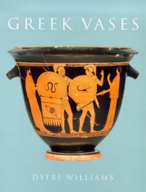 Dyfri Williams: Greek Vases [1999] paperback